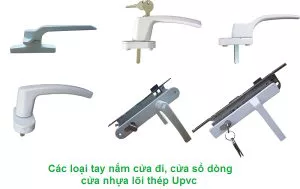tay nắm cửa sổ, cửa đi cửa nhựa lõi thép upvc
